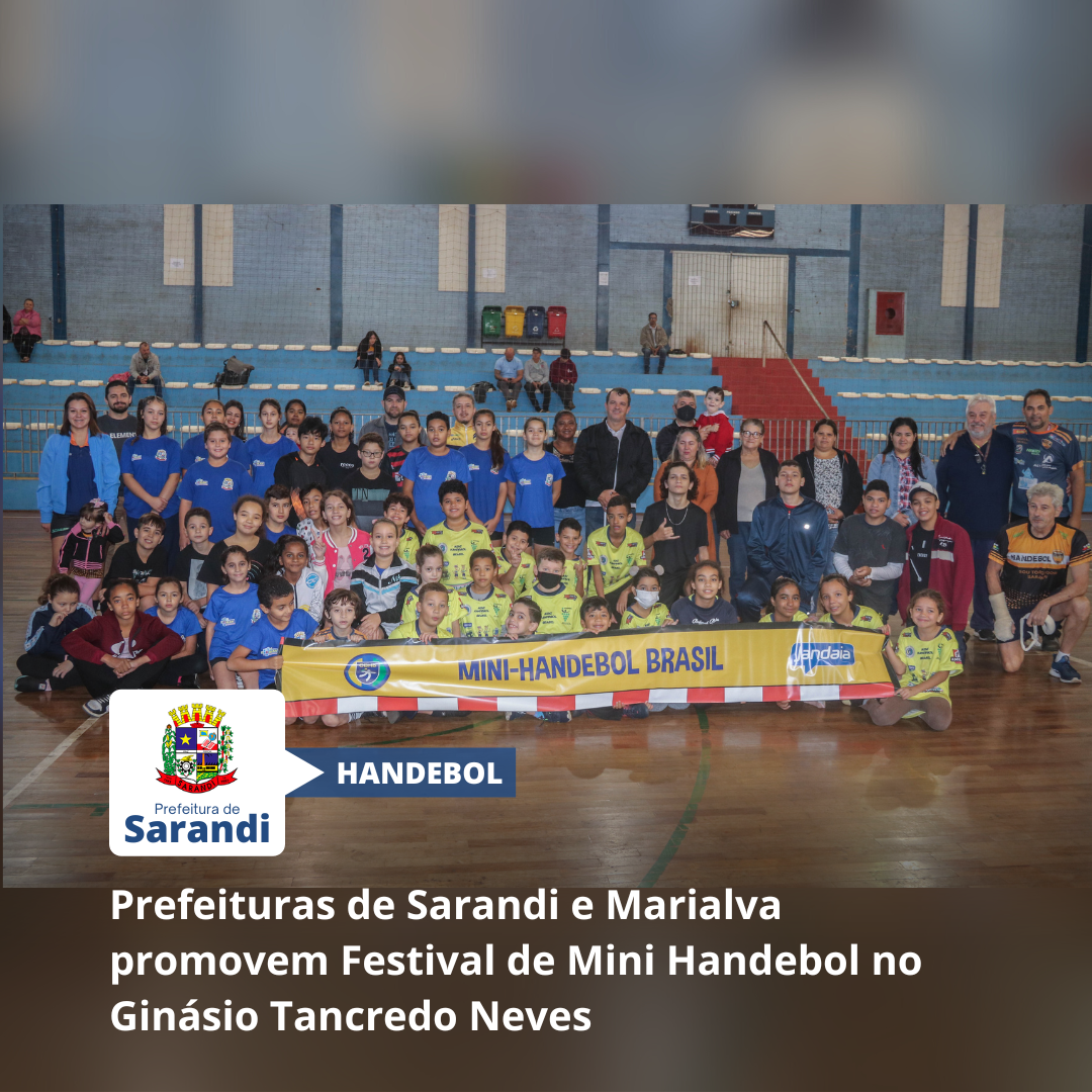 Prefeituras de Sarandi e Marialva promovem Festival de Mini Handebol no Ginásio Tancredo Neves